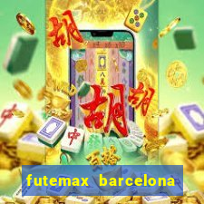 futemax barcelona ao vivo